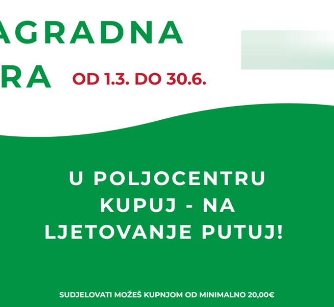 Dobitnici 1. kruga nagradne igre „U Poljocentru kupuj - na ljetovanje putuj“